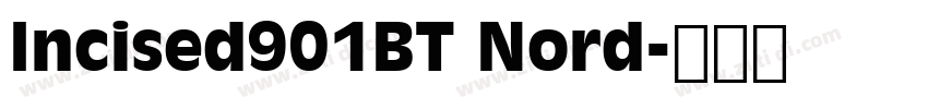 Incised901BT Nord字体转换